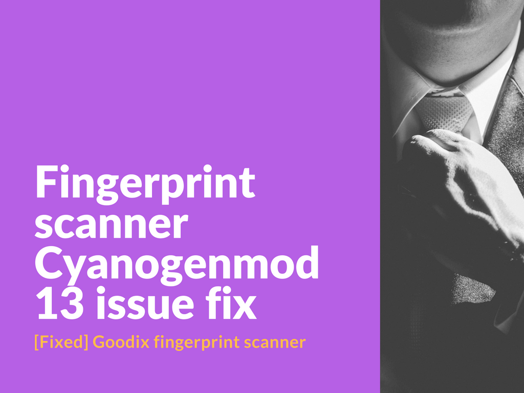 Goodix fingerprint scanner issue