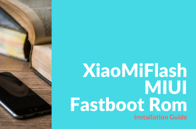 Xiaomiflash Miui Fastboot Rom Install Guide Xiaomi Firmware 0765