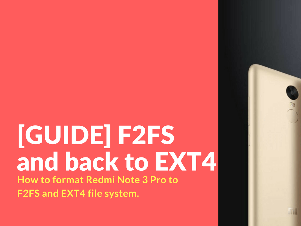 Redmi Note 3 Pro - F2FS and EXT4