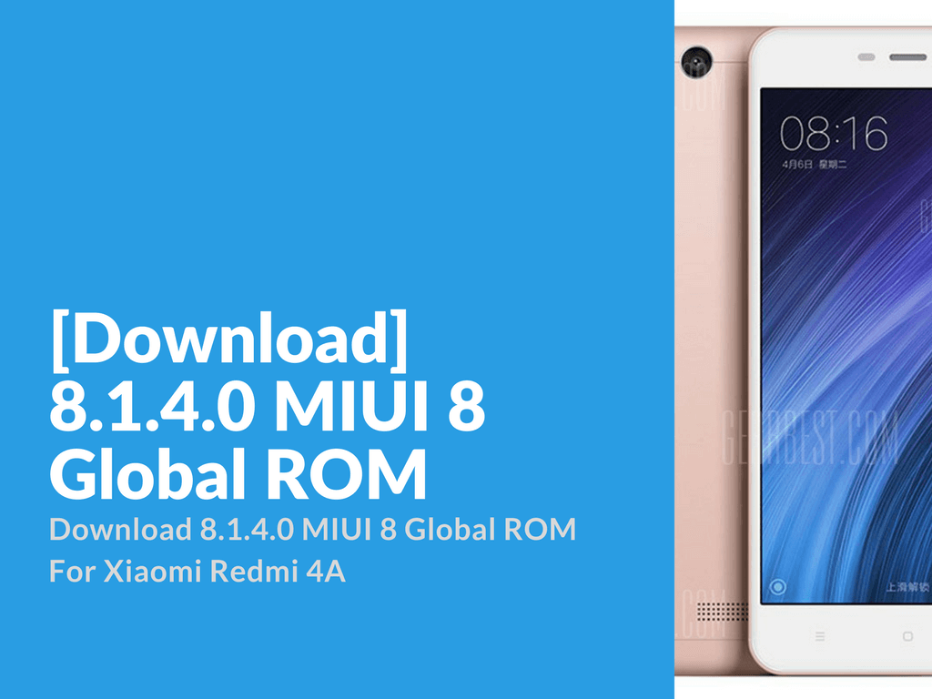 [Download] Xiaomi Redmi 4A 8.1.4.0 MIUI 8 Global ROM ...