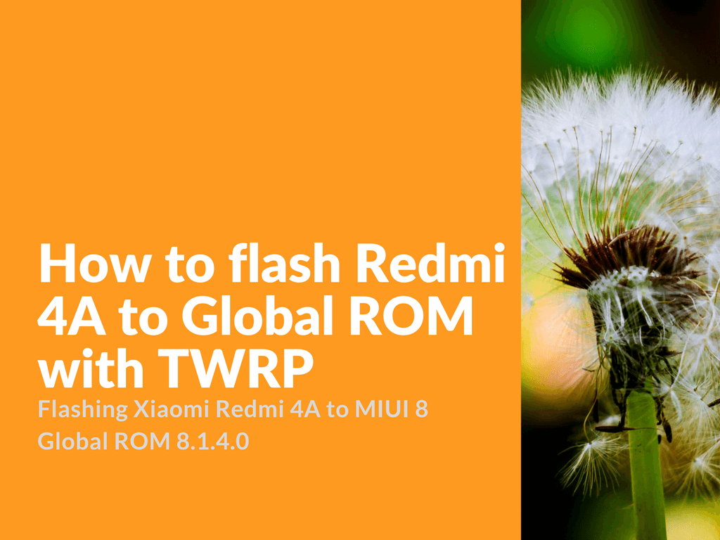 Redmi 4A Global ROM With TWRP