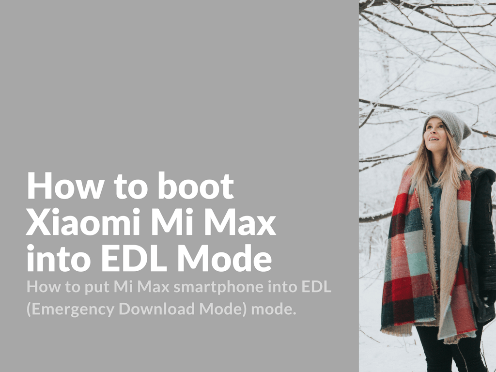 Boot Xiaomi Mi Max into EDL Mode