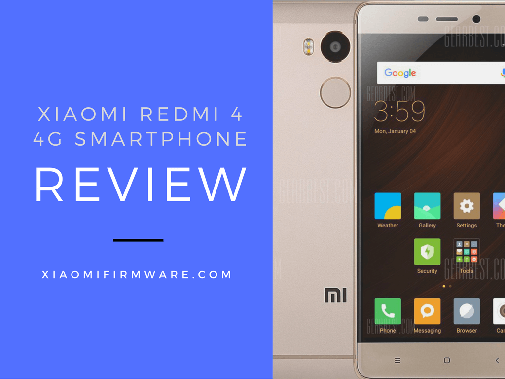 Xiaomi Redmi 4 4G Smartphone Review - Xiaomi Firmware