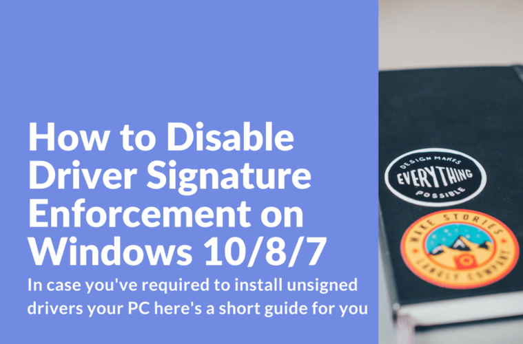 how to disable driver signature enforcement on widows 10