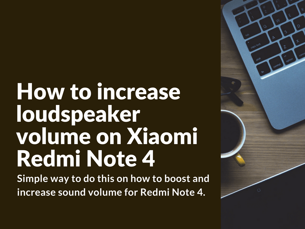 How to increase loudspeaker volume on Xiaomi device