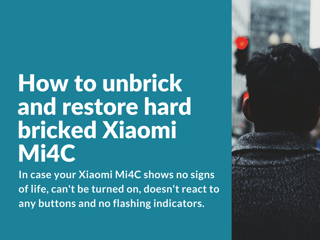 Unbricking Xiaomi Mi4C