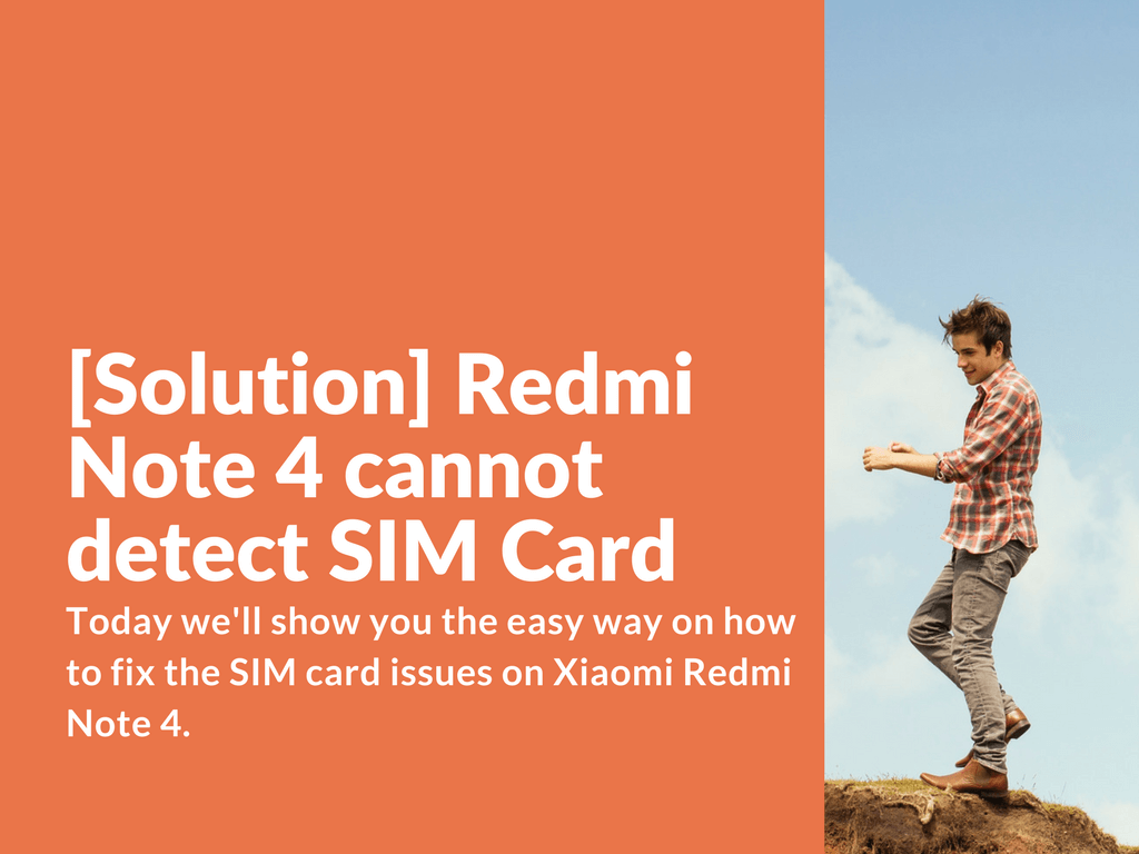 How to fix SIM card issue on Redmi Note 4