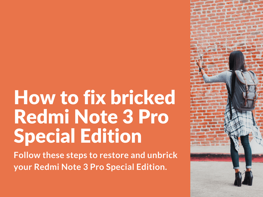 How to fix bricked Redmi Note 3 Pro Special Edition