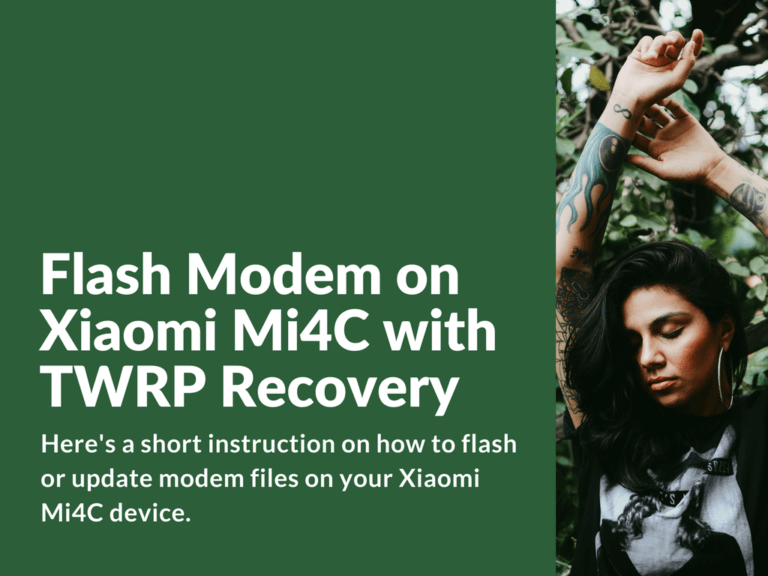 [Guide] How to Flash Modem on Xiaomi Mi4C with TWRP Recovery