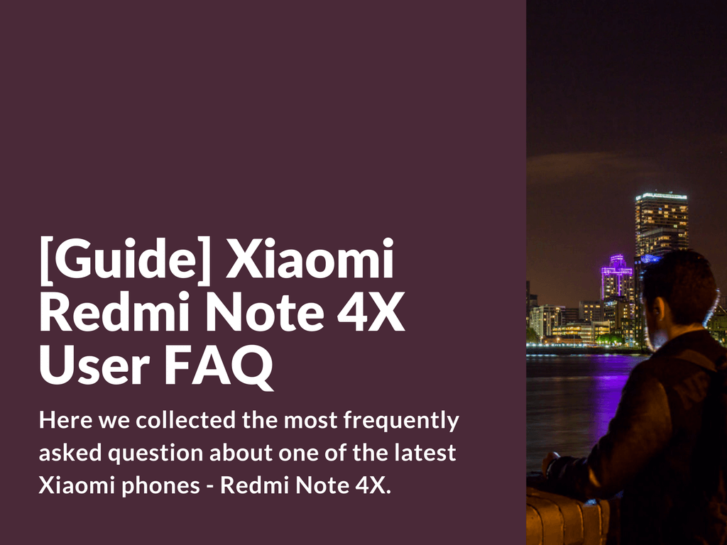 Newbie FAQ for Xiaomi Redmi Note 4X