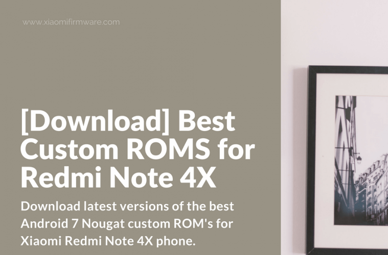 [Download] Best Custom ROMS for Redmi Note 4X - Xiaomi ...