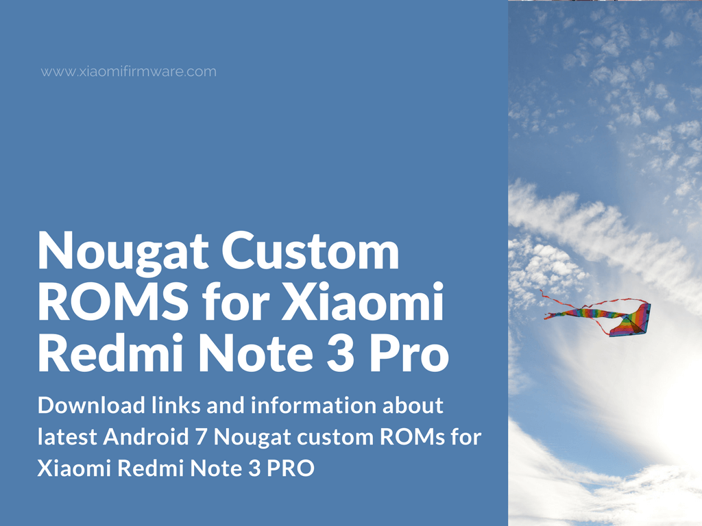 Nougat Custom ROMS for RN 3 Pro