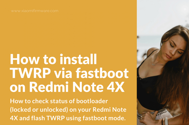 How to install TWRP via fastboot on Redmi Note 4X - Xiaomi ...