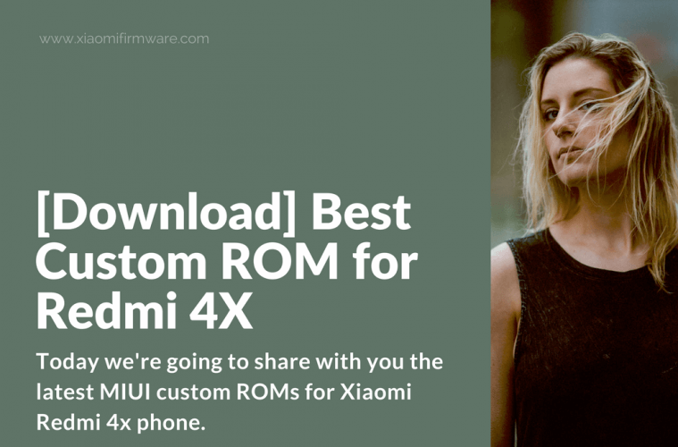 Custom MIUI ROMS for Xiaomi Redmi 4X