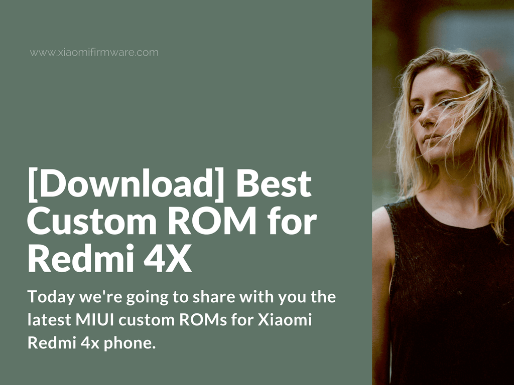 Custom MIUI ROMS for Xiaomi Redmi 4X