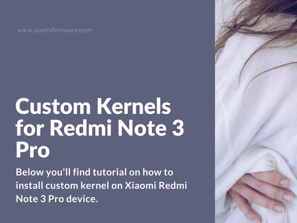 Install custom kernel on Redmi Note 3 Pro
