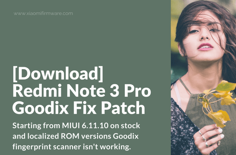[Download] Redmi Note 3 Pro Goodix Fix Patch - Xiaomi Firmware