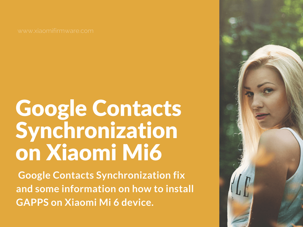 How to fix Google Contacts Synchronization Bug on Xiaomi Mi6
