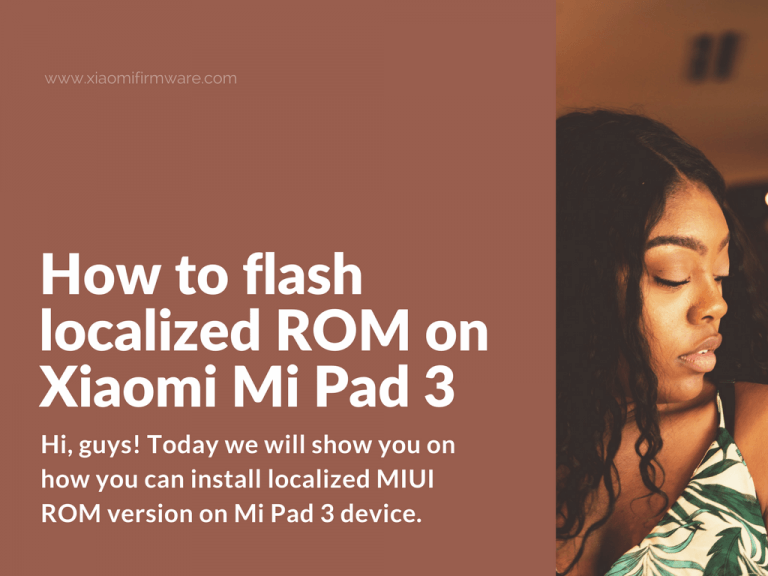 How to flash custom ROM on Mi Pad 3