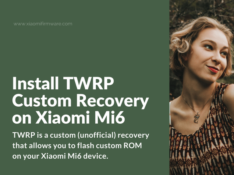 Download and install TWRP Recovery on Xiaomi Mi6