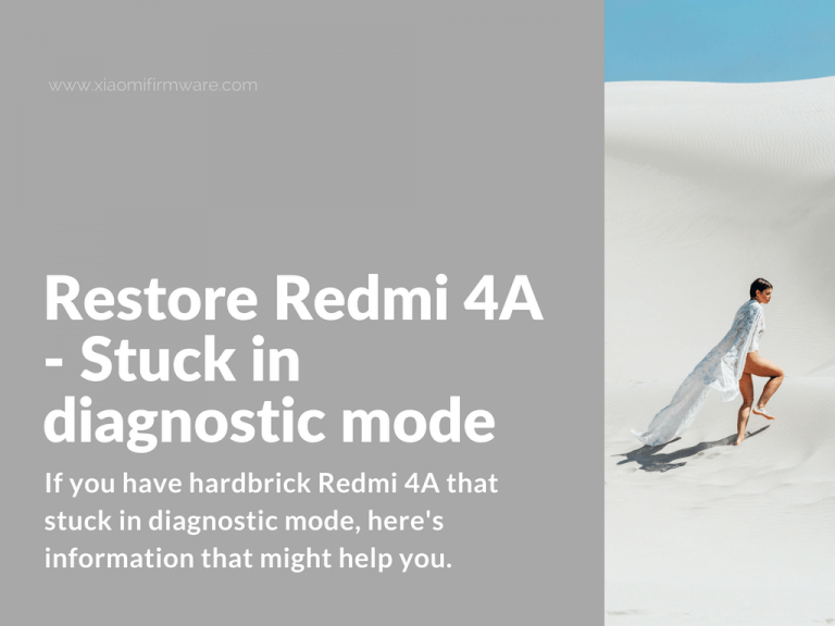 Restore bricked Redmi 4A in diagnostic mode