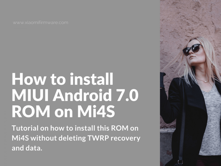 How to install MIUI Android 7.0 ROM on Mi4S