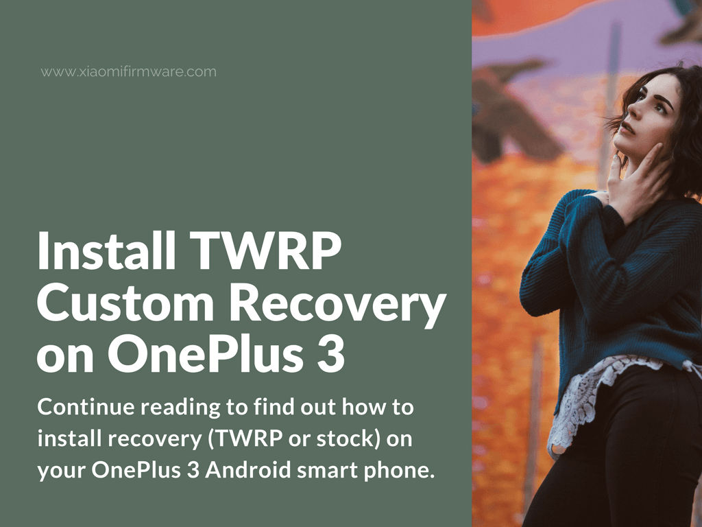 Flash TWRP or Stock Recovery on OnePlus 3 / 3T
