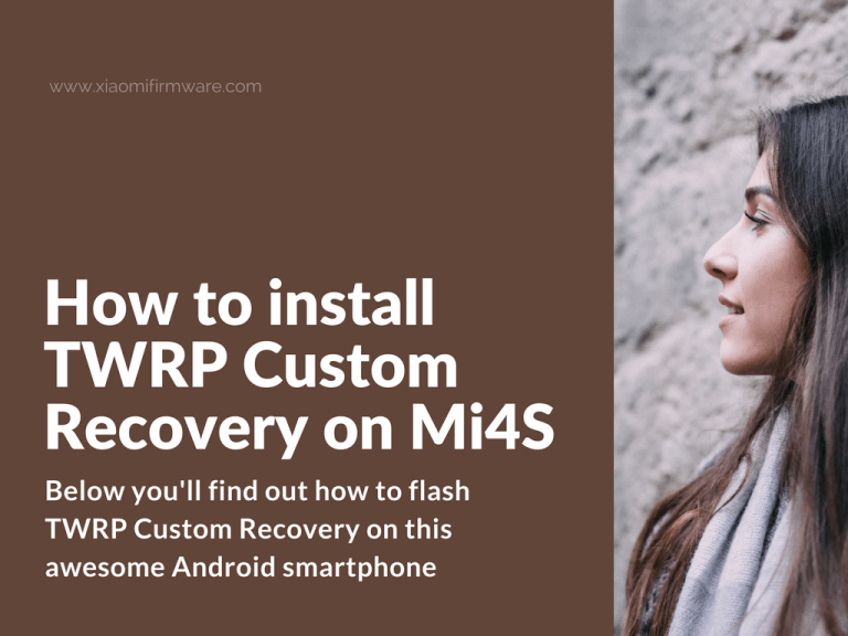 How to install TWRP Custom Recovery on Mi4S
