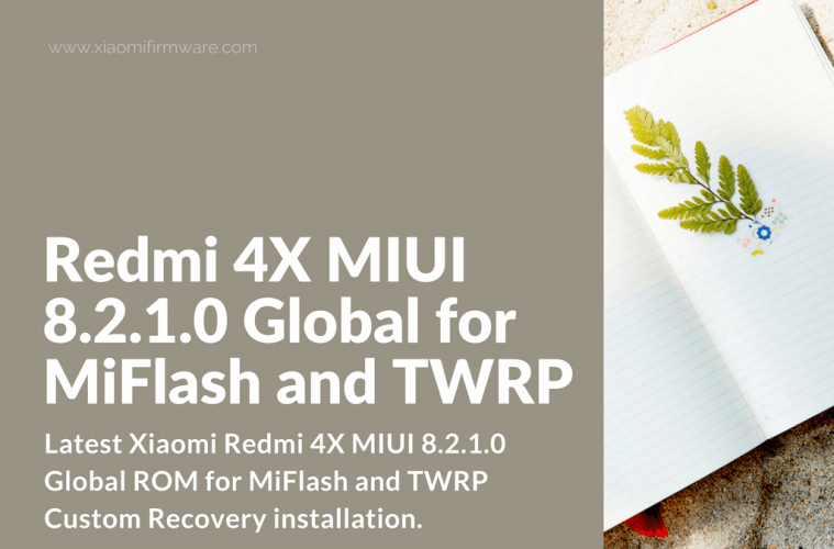 Redmi 4X MIUI 8.2.1.0 Global for MiFlash and TWRP - Xiaomi ...