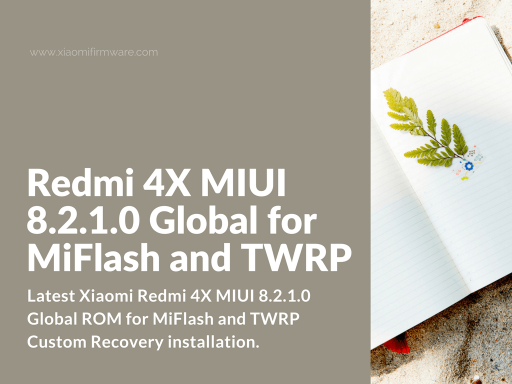 MIUI 8.2.1.0 Global for MiFlash and TWRP