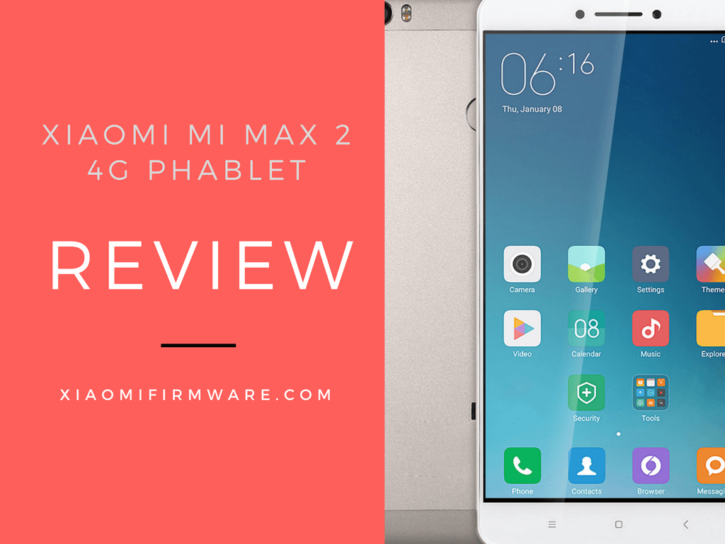 Xiaomi Mi Max 2 4G Phablet Smart Phone Review