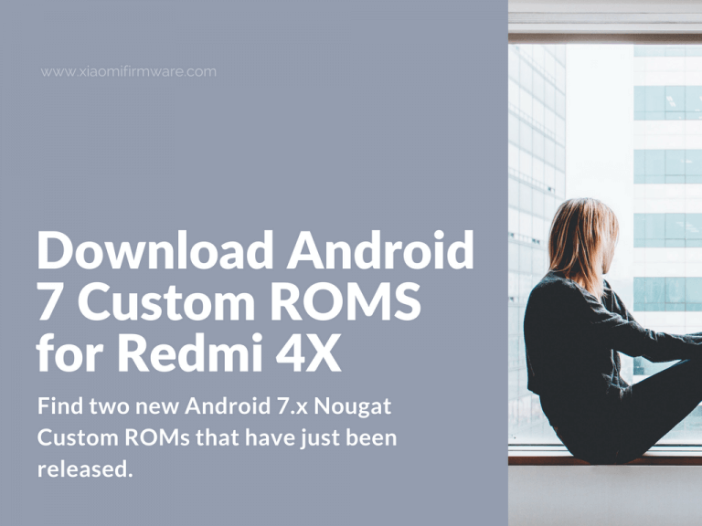 Android 7 Nougat Custom ROM for Xiaomi Redmi 4X