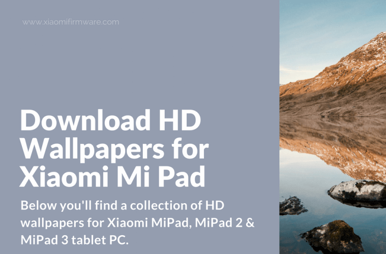 Download HD Wallpapers for Xiaomi Mi Pad - Xiaomi Firmware