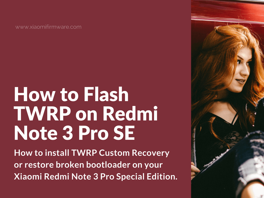 Flash TWRP Custom Recovery Redmi Note 3 Pro Special Edition