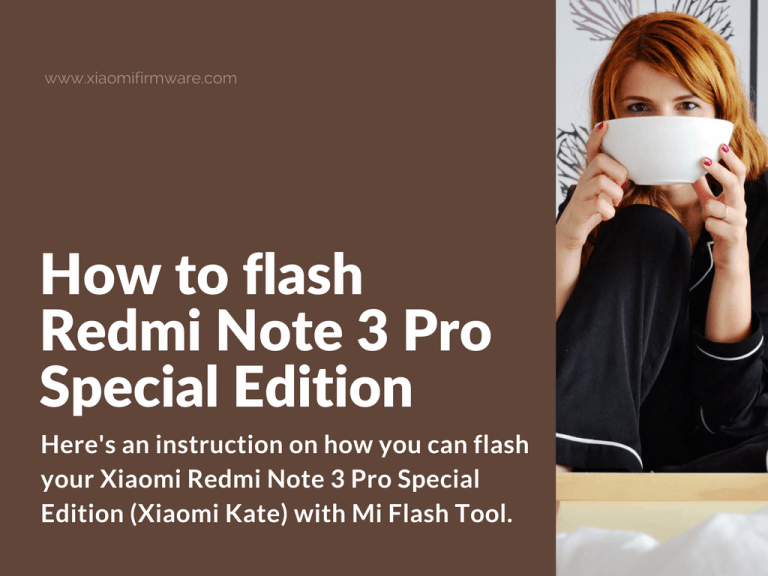 Redmi Note 3 Pro Special Edition MiFlash Tool Guide