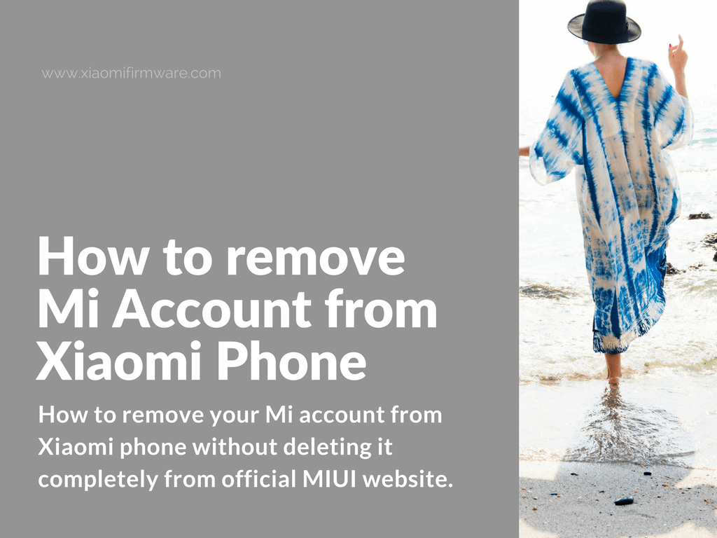 Remove Mi Account from Xiaomi Phone without Deleting It