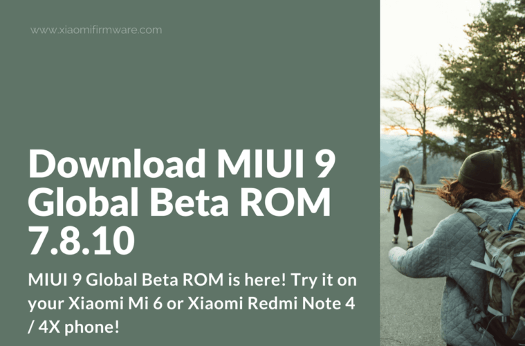 Download MIUI 9 Global Beta ROM 7.8.10 for Mi6 and Redmi ...