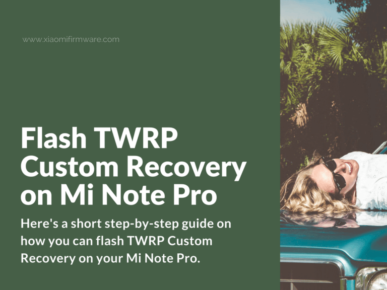 Download TWRP Custom Recovery for Mi Note Pro