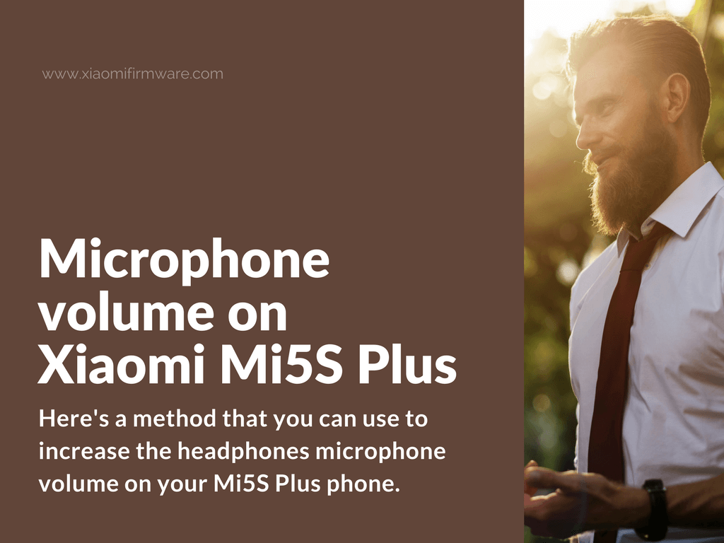 Fix low microphone volume issue on Xiaomi Mi5S Plus