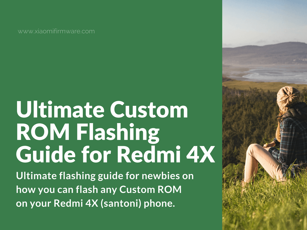 How to flash any Custom ROM on Redmi 4X (santoni)