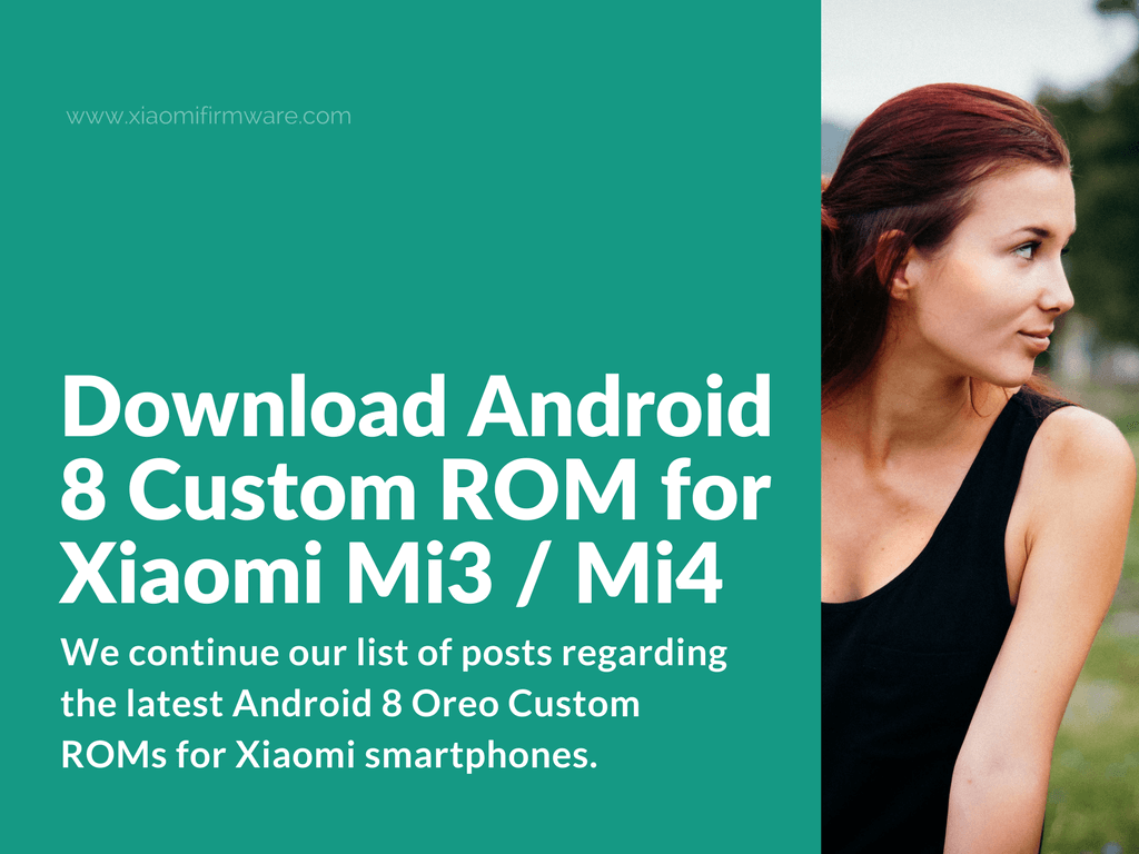 Download Android 8 Custom ROM for Xiaomi Mi3 / Mi4
