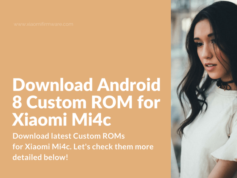 Download latest Custom ROMs for Xiaomi Mi4c