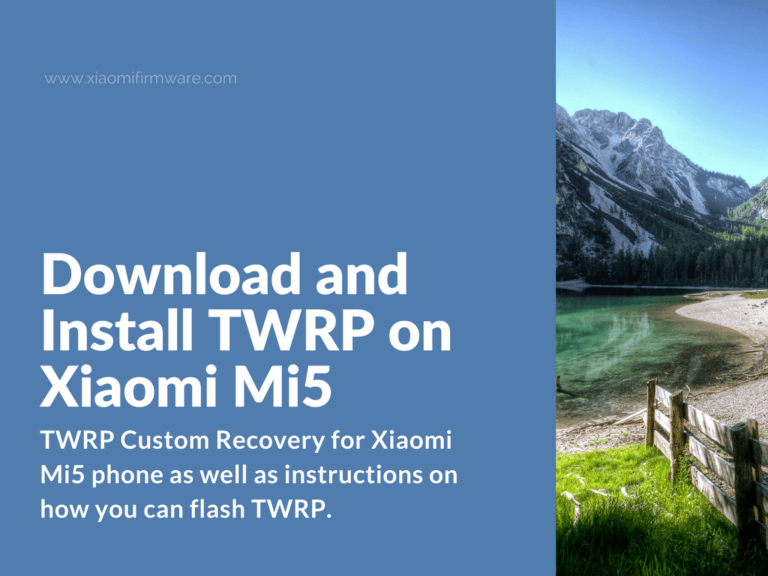 How to flash TWRP Custom Recovery on Xiaomi Mi5 (gemini)