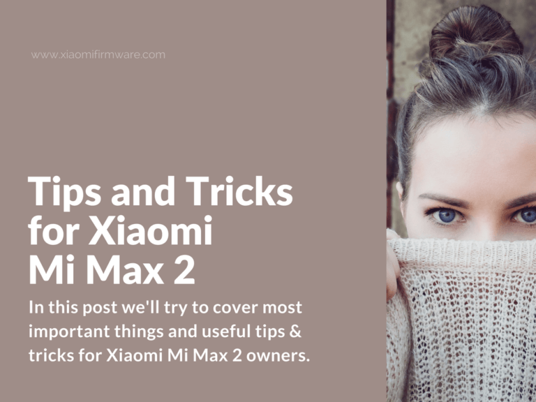 Tips and Tricks for Xiaomi Mi Max 2