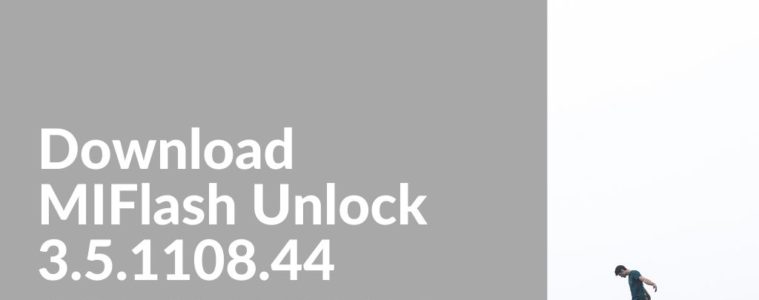 MiFlash Unlock 3.5.1108.44 Tutorial