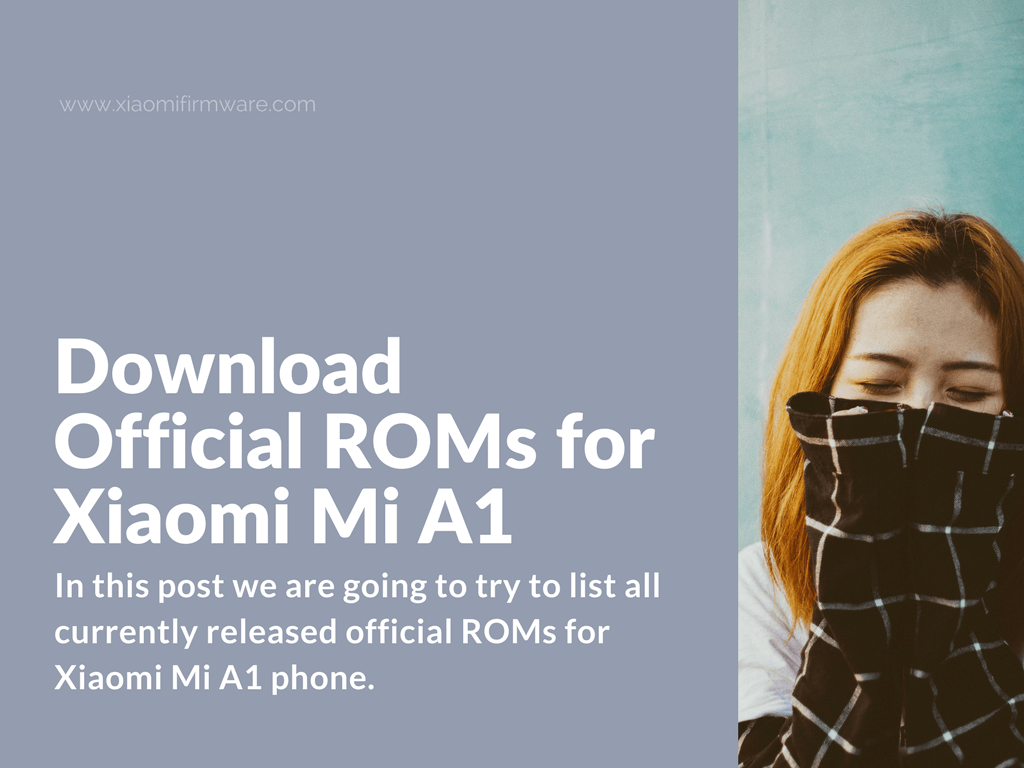 Xiaomi Mi A1 (tissot) - Official Firmware ROMs