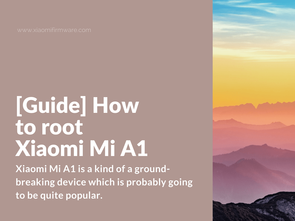 Rooting Xiaomi Mi A1 (tissot)