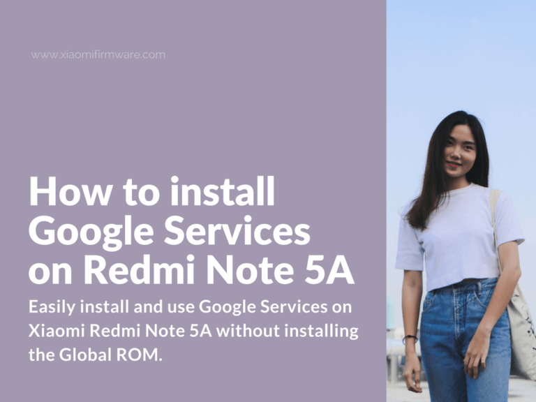 Download and install Google Play Store on Redmi Note 5A
