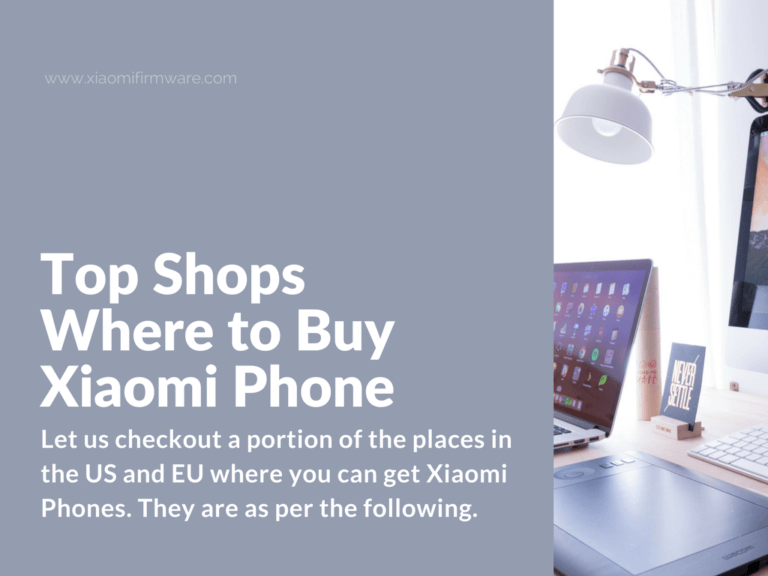 Best Places To Buy Xiaomi Smartphones In The US And EU