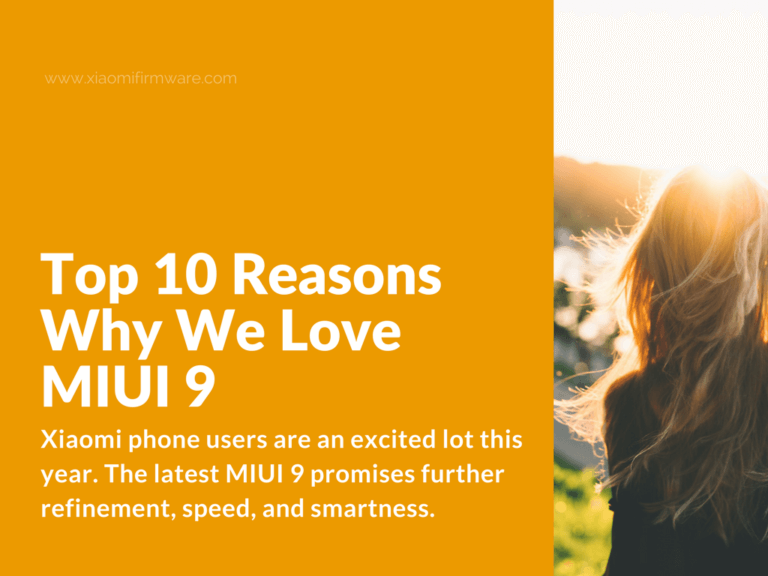 Check out the Top 10 Features of MIUI 9 ROM